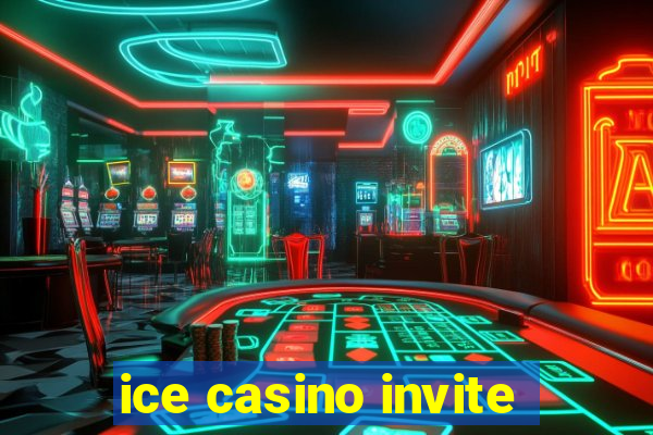 ice casino invite